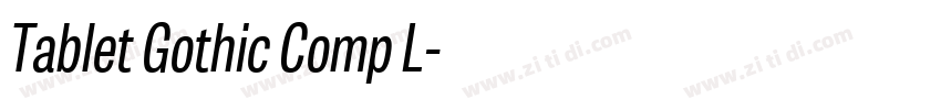 Tablet Gothic Comp L字体转换